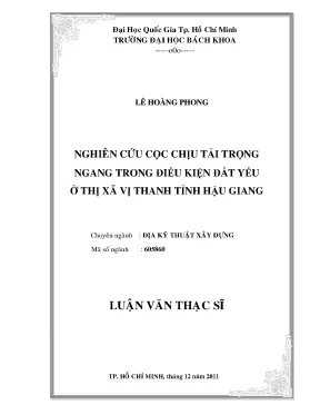 Luận văn thạc sĩ địa kỹ thuật xây dựng nghiên cứu cọc chịu tải trọng ngang trong điều kiện đất yếu ở thị xã vị thanh tỉnh hậu giang