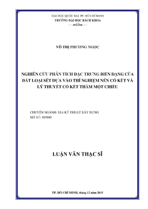 Luận văn thạc sĩ địa kỹ thuật xây dựng nghiên cứu phân tích đặc trưng biến dạng của đất loại sét dựa vào thí nghiệm nén cố kết và lý thuyết cố kết thấm một chiều