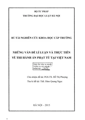 Đề tài nghiên cứu khoa học cấp trường những vấn đề lí luận và thực tiễn về thi hành án phạt tù tại việt nam
