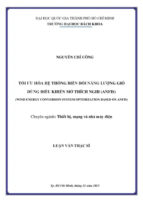Luận văn thạc sĩ thiết bị mạng và nhà máy điện tối ưu hóa hệ thống biến đổi năng lượng gió dùng điều khiển mờ thích nghi anfis wind energy conversion system optimization based on anfis