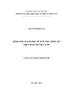 Luận văn thạc sĩ báo chí học hình ảnh người phụ nữ dân tộc thiểu số trên báo chí việt nam