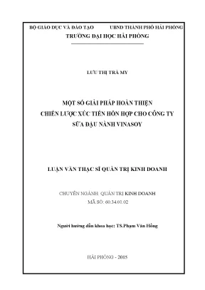 Luận văn thạc sĩ quản trị kinh doanh một số giải pháp hoàn thiện chiến lược xúc tiến hỗn hợp cho công ty sữa đậu nành vinasoy