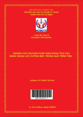 Luận án tiến sĩ kỹ thuật cơ khí nghiên cứu phương pháp giảm rung tích cực bằng ngoại lực cưỡng bức trong quá trình tiện