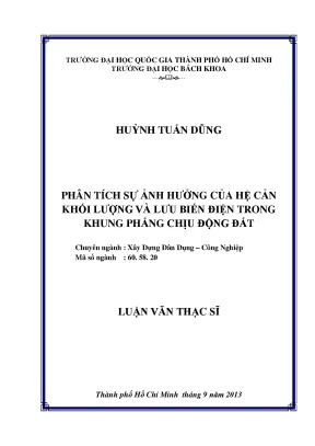 Luận văn thạc sĩ kỹ thuật xây dựng phân tích sự ảnh hưởng của hệ cản khối lượng và lưu biến điện trong khung phẳng chịu động đất