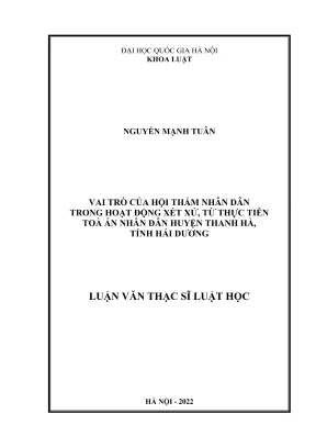 Luận văn thạc sĩ luật học vai trò của hội thẩm nhân dân trong hoạt động xét xử từ thực tiễn toà án nhân dân huyện thanh hà tỉnh hải dương