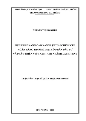Luận văn thạc sĩ quản trị kinh doanh biện pháp nâng cao năng lực tài chính của ngân hàng thương mại cổ phần đầu tư và phát triển việt nam chi nhánh lạch tray