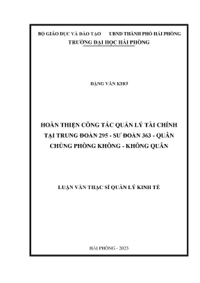 Luận văn thạc sĩ quản lý kinh tế hoàn thiện công tác quản lý tài chính tại trung đoàn 295 sư đoàn 363 quân chủng phòng không không quân