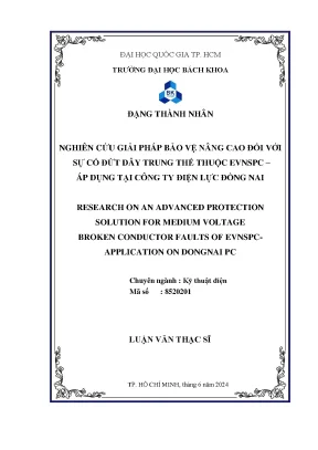 Luận văn thạc sĩ kỹ thuật điện nghiên cứu giải pháp bảo vệ nâng cao đối với sự cố đứt dây trung thế thuộc evnspc áp dụng tại công ty điện lực đồng nai