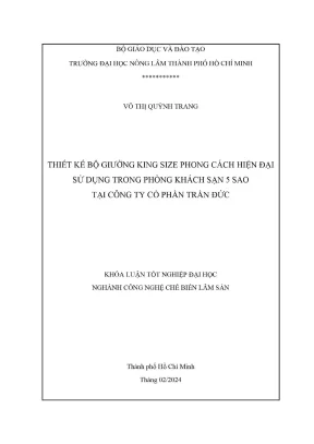Khóa luận tốt nghiệp thiết kế đồ gỗ nội thất thiết kế bộ giường king size phong cách hiện đại sử dụng trong phòng khách sạn 5 sao tại công ty cổ phần trần đức