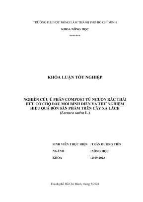 Khóa luận tốt nghiệp nông học nghiên cứu ủ phân compost từ nguồn rác thải hữu cơ chợ đầu mối bình điền và thử nghiệm hiệu quả bón sản phẩm trên cây xà lách lactuca sativa l