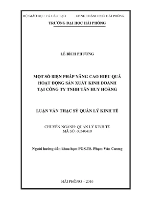 Luận văn thạc sĩ quản lý kinh tế một số biện pháp nâng cao hiệu quả hoạt động sản xuất kinh doanh tại công ty trách nhiệm hữu hạn tân huy hoàng
