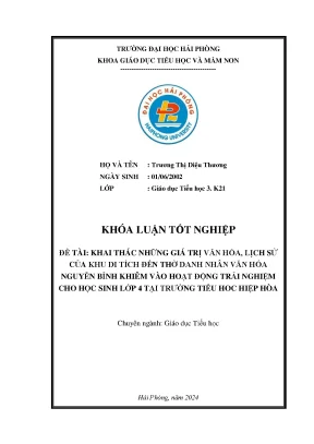 Khóa luận tốt nghiệp giáo dục tiểu học khai thác những giá trị văn hóa lịch sử của khu di tích đền thờ danh nhân văn hóa nguyễn bỉnh khiêm vào hoạt động trải nghiệm cho hóc sinh lớp 4 trại trường tiểu học hiệp hòa