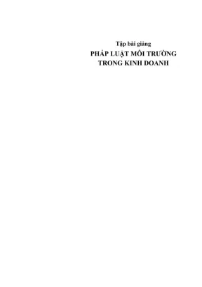 Tập bài giảng pháp luật môi trường trong kinh doanh trường đại học luật hà nội nguyễn văn phương chủ biên vũ thu hạnh