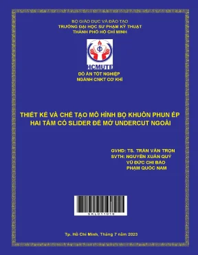 Thiết kế và chế tạo mô hình bộ khuôn phun ép hai tấm có slider để mở undercut ngoài