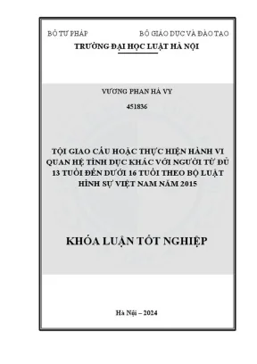 Khóa luận tốt nghiệp tội giao cấu hoặc thực hiện hành vi quan hệ tình dục khác với người từ đủ 13 tuổi đến dưới 16 tuổi theo bộ luật hình sự việt nam năm 2015
