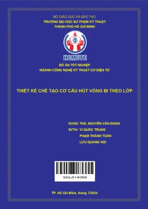 Đồ án tốt nghiệp công nghệ kỹ thuật cơ điện tử thiết kế chế tạo cơ cấu hút vòng bi theo lớp