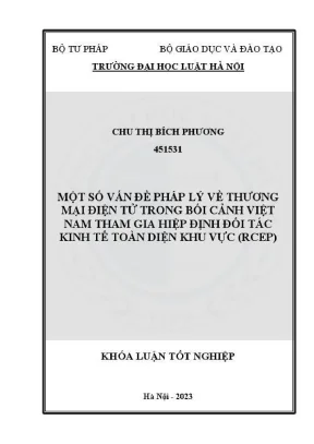 Khoá luận tốt nghiệp một số vấn đề pháp lý về thương mại điện tử trong bối cảnh việt nam tham gia hiệp định đối tác kinh tế toàn diện khu vực rcep