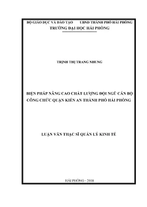 Luận văn thạc sĩ quản lý kinh tế biện pháp nâng cao chất lượng đội ngũ cán bộ công chức quận kiến an thành phố hải phòng