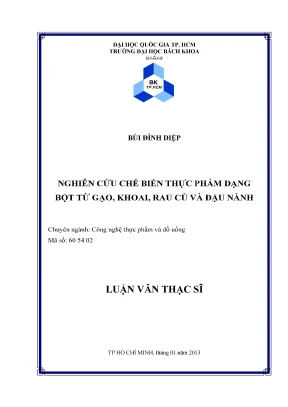 Luận văn thạc sĩ công nghệ thực phẩm nghiên cứu chế biến thực phẩm dạng bột từ gạo khoai rau củ và đậu nành