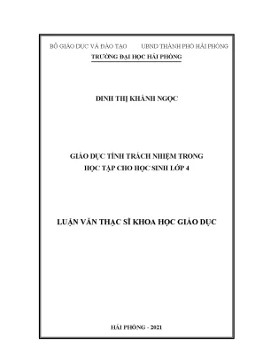 Luận văn thạc sĩ giáo dục học giáo dục tính trách nhiệm trong học tập cho học sinh lớp 4