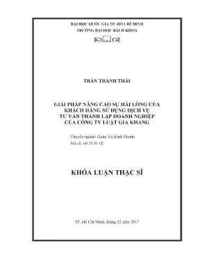 Luận văn thạc sĩ quản trị kinh doanh giải pháp nâng cao sự hài lòng của khách hàng sử dụng dịch vụ tư vấn thành lập doanh nghiệp của công ty luật gia khang