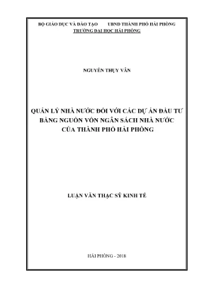 Luận văn thạc sĩ quản lý kinh tế quản lý nhà nước đối với các dự án đầu tư bằng nguồn vốn ngân sách nhà nước của thành phố hải phòng