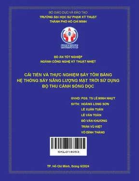 Đồ án tốt nghiệp công nghệ kỹ thuật nhiệt cải tiến và thực nghiệm sấy tôm bằng hệ thống sấy năng lượng mặt trời sử dụng bộ thu cánh sóng dọc