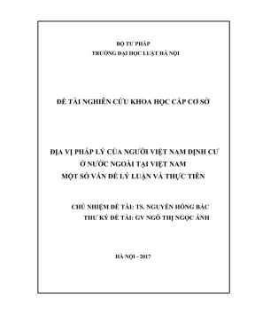 Đề tài nghiên cứu khoa học cấp cơ sở địa vị pháp lý của người việt nam định cư ở nước ngoài tại việt nam một số vấn đề lý luận và thực tiễn