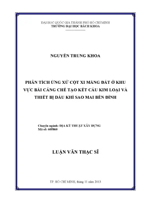 Luận văn thạc sĩ địa kỹ thuật xây dựng phân tích ứng xử cột xi măng đất ở khu vực bãi cảng chế tạo kết cấu kim loại và thiết bị dầu khí sao mai bến đình