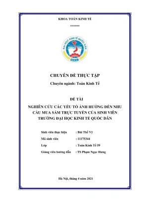Chuyên đề thực tập nghiên cứu các yếu tố ảnh hưởng đến nhu cầu mua sắm trực tuyến của sinh viên trường đại học kinh tế quốc dân