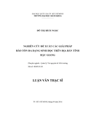 Luận văn thạc sĩ quản lý tài nguyên và môi trường nghiên cứu đề xuất các giải pháp bảo tồn đa dạng sinh học trên địa bàn tỉnh hậu giang
