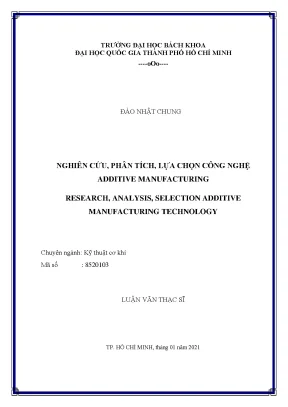 Luận văn thạc sĩ kỹ thuật cơ khí nghiên cứu phân tích lựa chọn công nghệ additive manufacturing