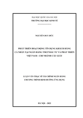 Luận văn thạc sĩ tài chính ngân hàng phát triển hoạt động tín dụng khách hàng cá nhân tại ngân hàng tmcp đầu tư và phát triển việt nam chi nhánh cầu giấy