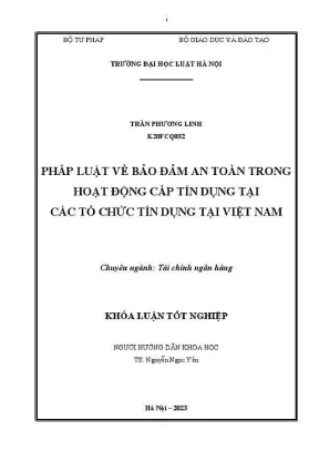 Khóa luận tốt nghiệp pháp luật về bảo đảm an toàn trong hoạt động cấp tín dụng tại các tổ chức tín dụng tại việt nam