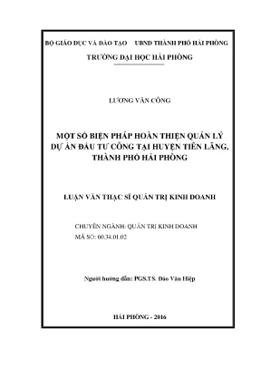 Luận văn thạc sĩ quản trị kinh doanh một số biện pháp hoàn thiện quản lý dự án đầu tư công tại huyện tiên lãng thành phố hải phòng