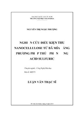 Luận văn thạc sĩ công nghệ hóa học nghiên cứu điều kiện thu nanocellulose từ bã mía bằng phương pháp thủy phân dùng acid sulfuric