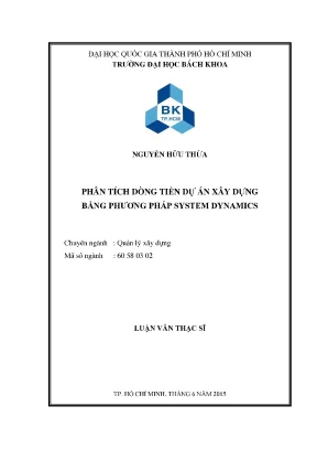 Luận văn thạc sĩ quản lý xây dựng phân tích dòng tiền dự án xây dựng bằng phương pháp system dynamics