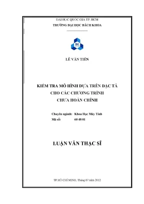 Luận văn thạc sĩ khoa học máy tính kiểm tra mô hình dựa trên đặc tả cho các chương trình chưa hoàn chỉnh