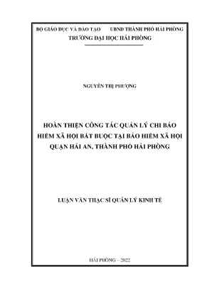 Luận văn thạc sĩ quản lý kinh tế hoàn thiện công tác quản lý chi bảo hiểm xã hội bắt buộc tại bảo hiểm xã hội quận hải an thành phố hải phòng