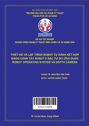 Đồ án tốt nghiệp công nghệ kỹ thuật điều khiển và tự động hóa thiết kế và lập trình robot tự hành kết hợp mang cánh tay robot 6 bậc tự do ứng dụng robot operating system và depth camera