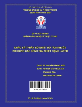 Đồ án tốt nghiệp công nghệ kỹ thuật cơ khí khảo sát phân bố nhiệt độ tấm khuôn khi dùng các kênh giải nhiệt dạng layer