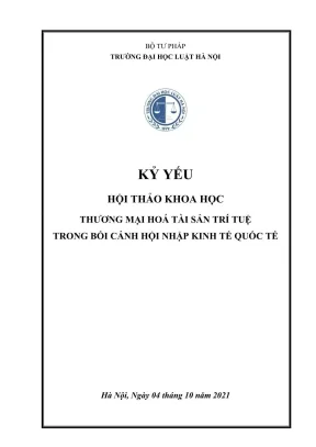Kỷ yếu hội thảo khoa học cấp trường thương mại hoá tài sản trí tuệ trong bối cảnh hội nhập kinh tế quốc tế