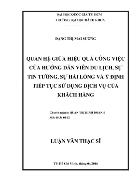 Luận văn thạc sĩ quản trị kinh doanh  quan hệ giữa hiệu quả công việc của hướng dẫn viên du lịch sự tin tưởng sự hài lòng và ý định tiếp tục sử dụng dịch vụ của khách hàng