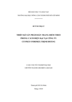 Khóa luận tốt nghiệp chế biến lâm sản thiết kế sản phẩm bàn trang điểm theo phong cách hiện đại tại công ty cổ phần forimex thịnh hoàng
