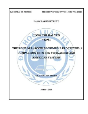 Khoá luận tốt nghiệp the role of lawyer in criminal procedure a comparison between vietnamese and american systems