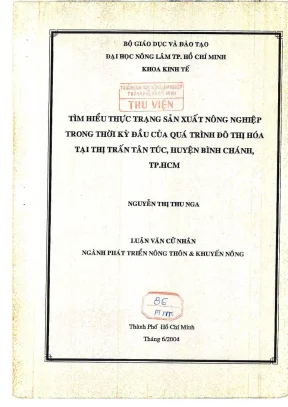 Khóa luận tốt nghiệp phát triển nông thôn tìm hiểu thực trạng sản xuất nông nghiệp trong thời kỳ đầu của quá trình đô thị hóa tại thị trấn túc huyện bình chánh tp hcm