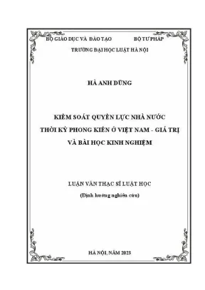 Luận văn thạc sĩ luật học kiểm soát quyền lực nhà nước thời kỳ phong kiến ở việt nam giá trị và bài học kinh nghiệm