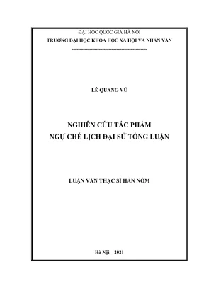 Luận văn thạc sĩ hán nôm nghiên cứu tác phẩm ngự chế lịch đại sử tổng luận