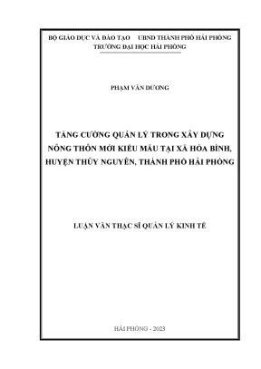 Luận văn thạc sĩ quản lý kinh tế tăng cường quản lý trong xây dựng nông thôn mới kiểu mẫu tại xã hòa bình huyện thủy nguyên thành phố hải phòng