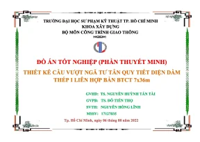 Đồ án tốt nghiệp thiết kế cầu vượt ngã tư tân quy tiết diện dầm thép 1 liên hợp bản btct 7x36m